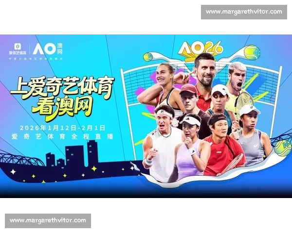 全球网球盛宴：聚焦2026年世界顶级赛事和明星选手精彩对决